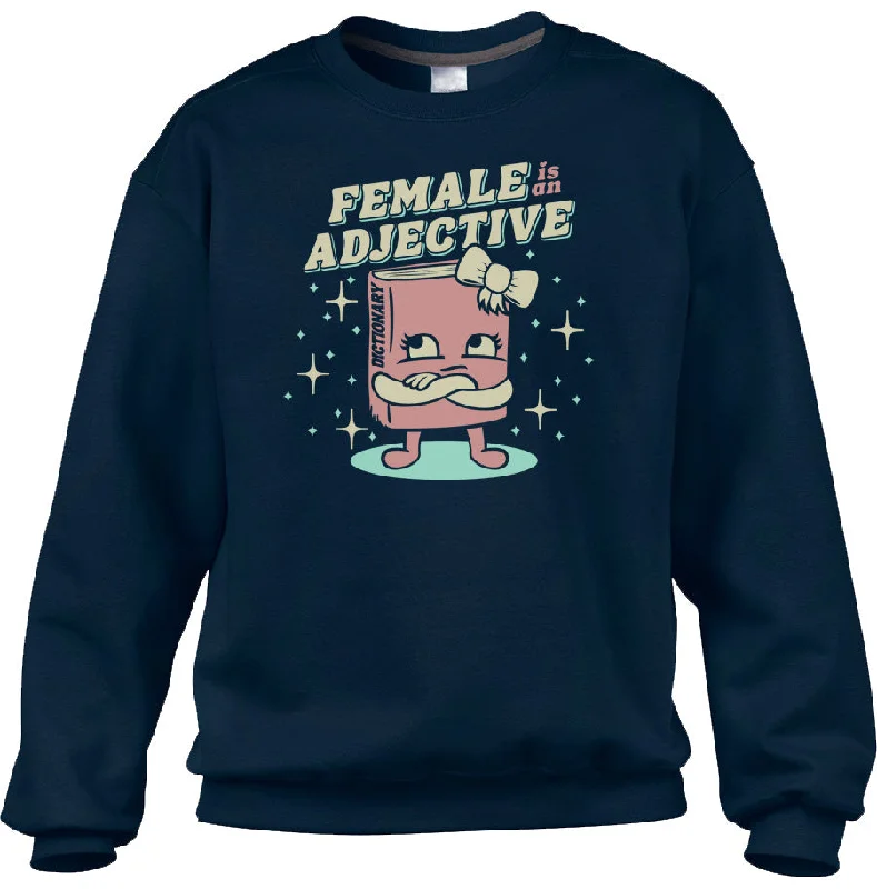 Unisex Female is an Adjective Sweatshirt Hoodie with V-Neck Classic Versatile